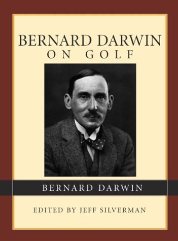 Lyons Press Bernard Darwin on Golf cover, a classic golf literature collection to inspire thoughtful play.