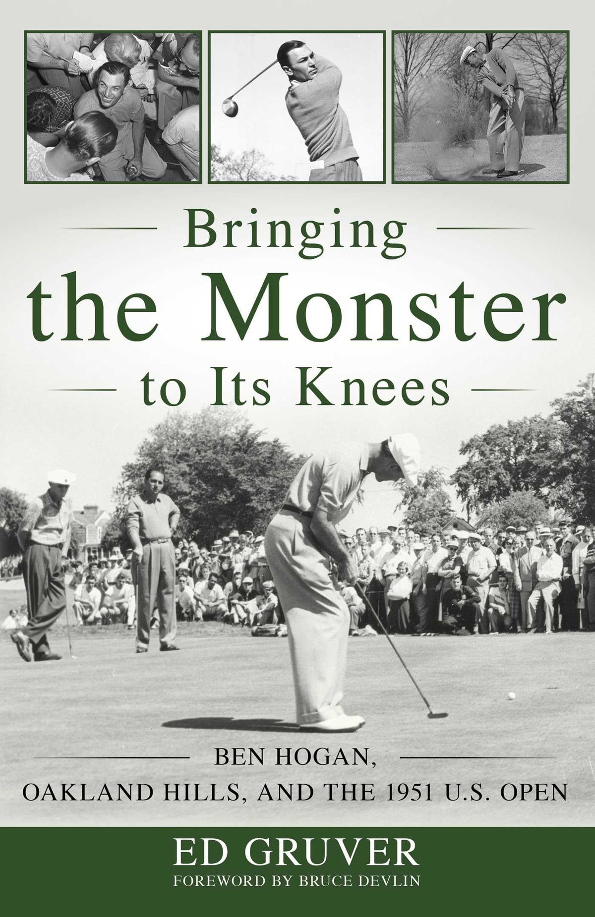Lyons Press Bringing the Monster to Its Knees cover, Hogan's historic 1951 Open journey, golf history allure.