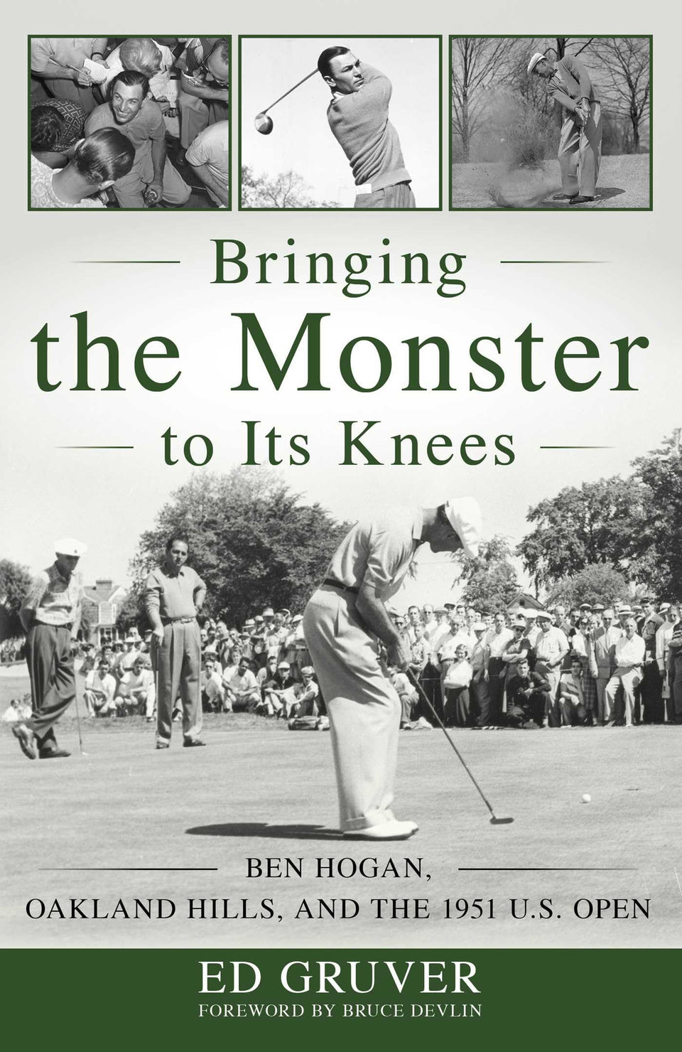 Lyons Press Bringing the Monster to Its Knees cover, Hogan's historic 1951 Open journey, golf history allure.