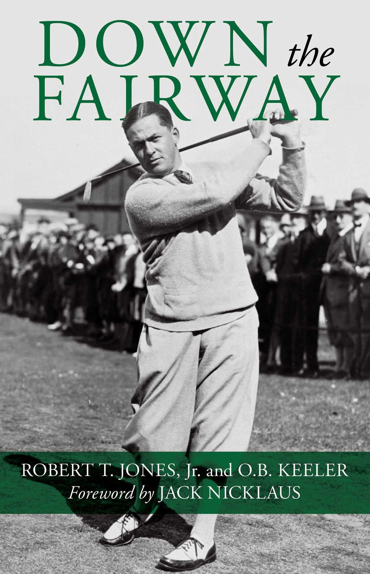 Lyons Press Down the Fairway cover with vintage golf images invites classic golf fans to explore history.