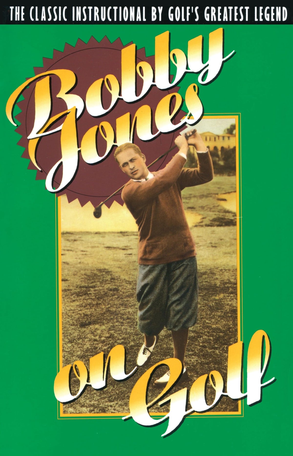 Main Street Books' Bobby Jones on Golf cover shows timeless instructional insight for golfers.