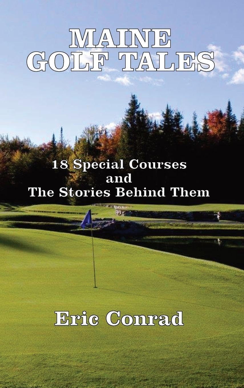 Maine Golf Tales cover featuring the book and Maine golf stories for history lovers and travelers.