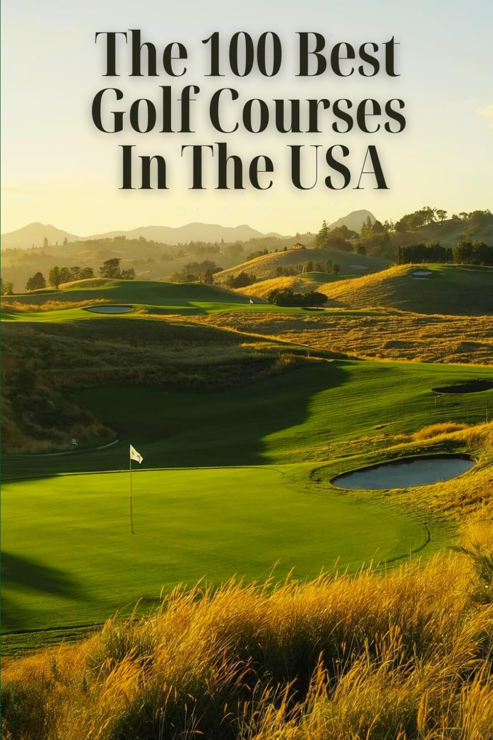Majosta 100 Best Golf Courses in the USA cover image, inviting golf travelers to explore iconic fairways.