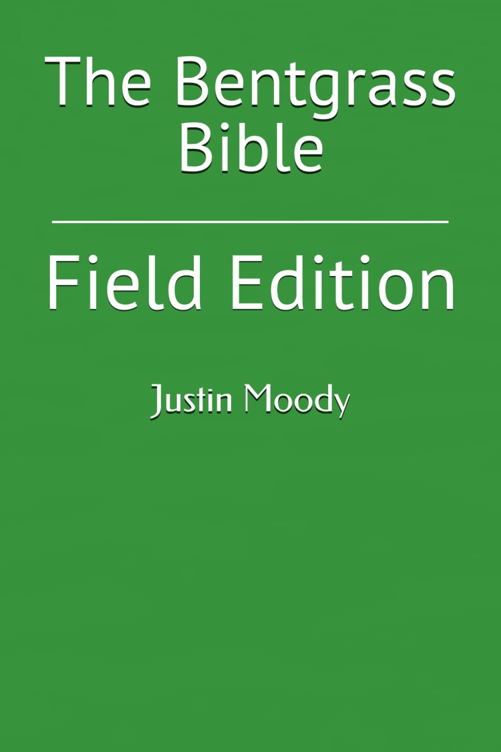 Majosta Bentgrass Bible Field Edition cover — practical field manual for greens managers