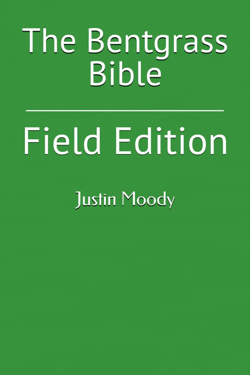 Majosta Bentgrass Bible Field Edition cover — practical field manual for greens managers