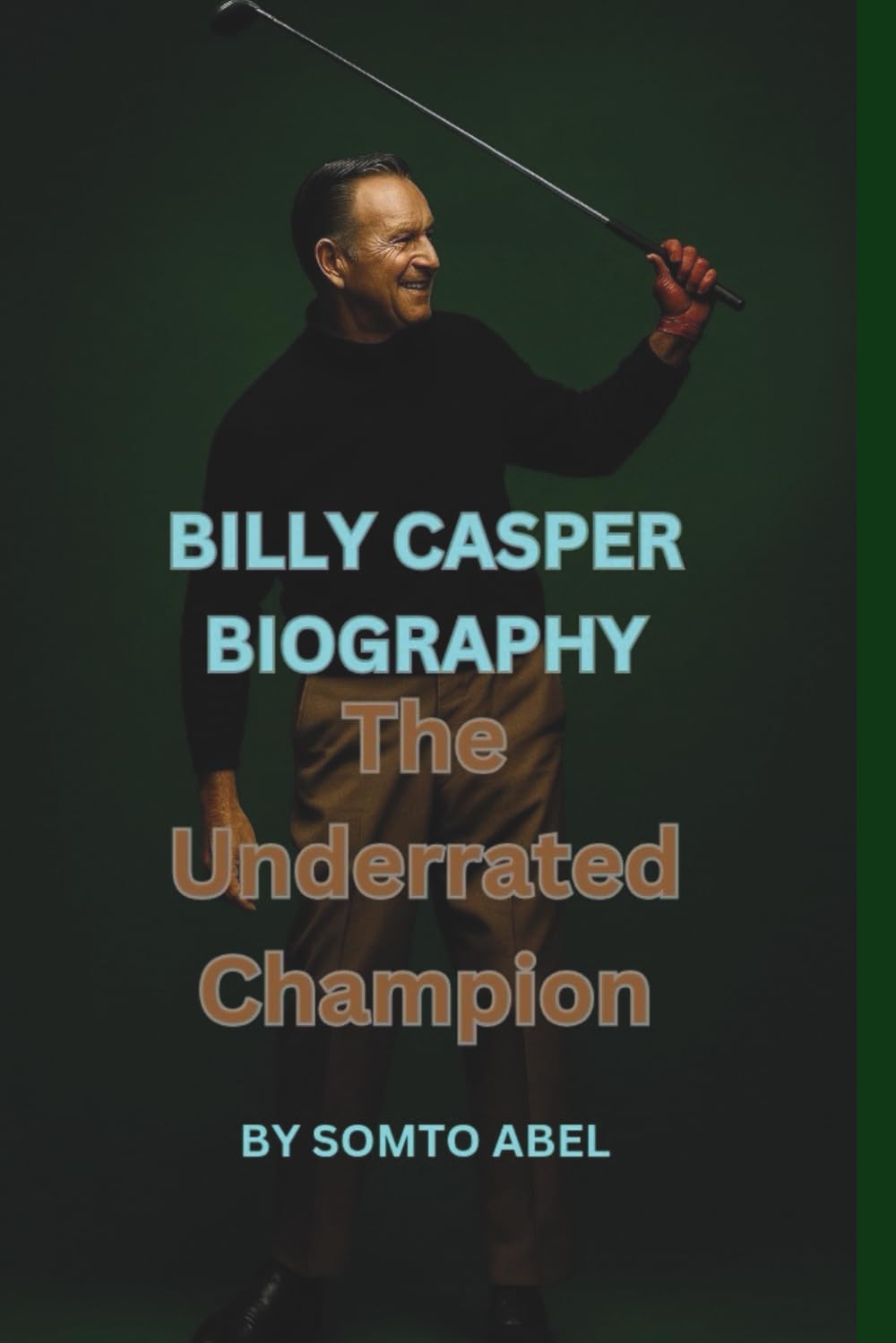 Majosta Billy Casper biography cover image for golf fans seeking inspirational sports history.
