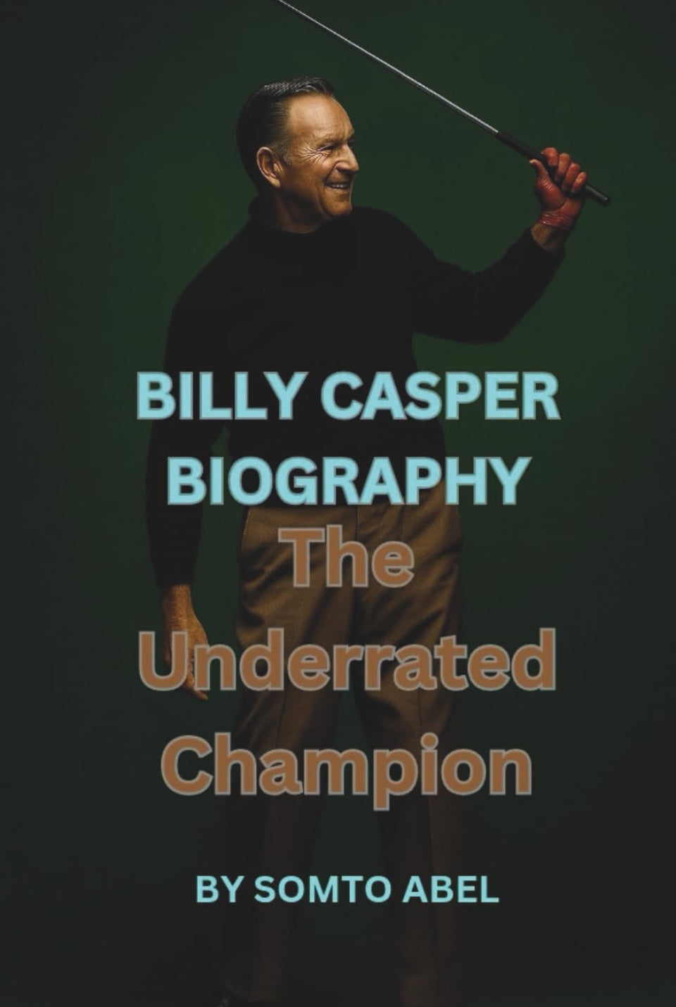 Majosta Billy Casper Biography cover—inviting readers to explore resilience and inspirational storytelling.