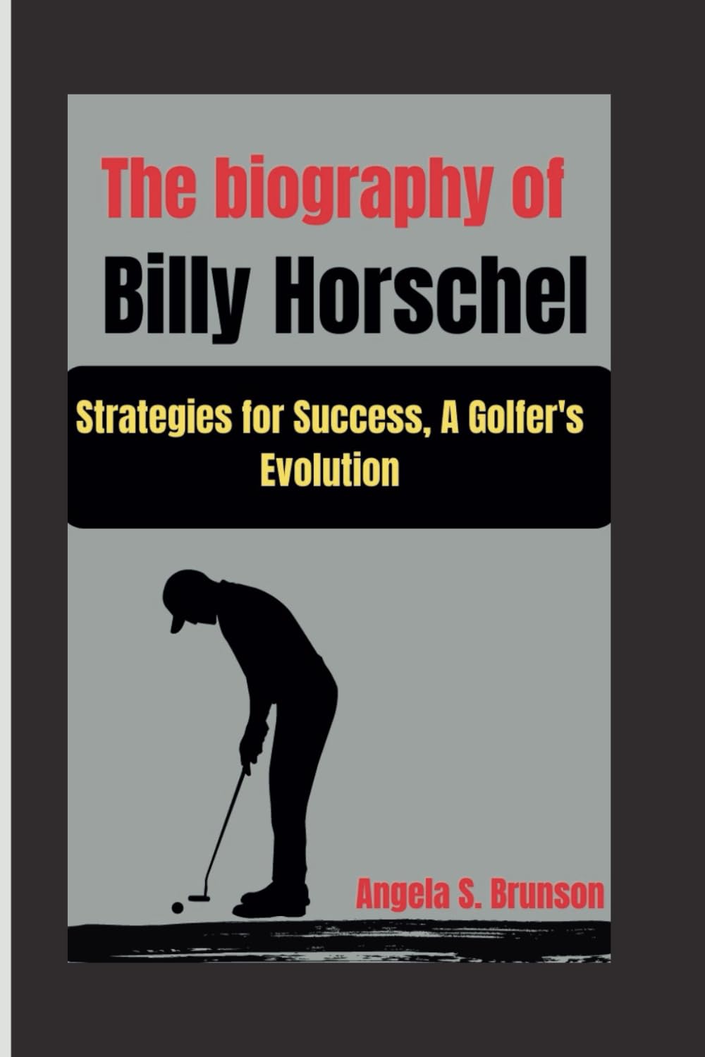Majosta Billy Horschel biography cover showing golfer's evolution and strategies for success
