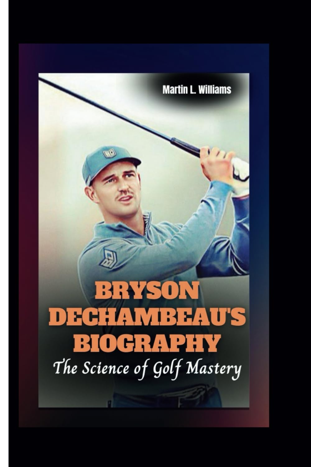Majosta Bryson DeChambeau biography book cover highlighting golf science insights for fans
