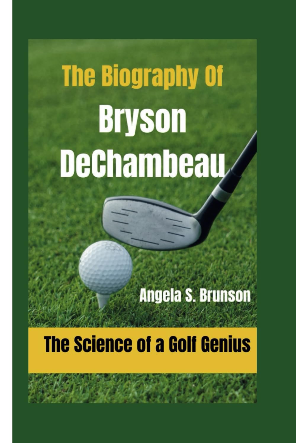Majosta Bryson DeChambeau biography book cover highlighting strategic golf insights for enthusiasts