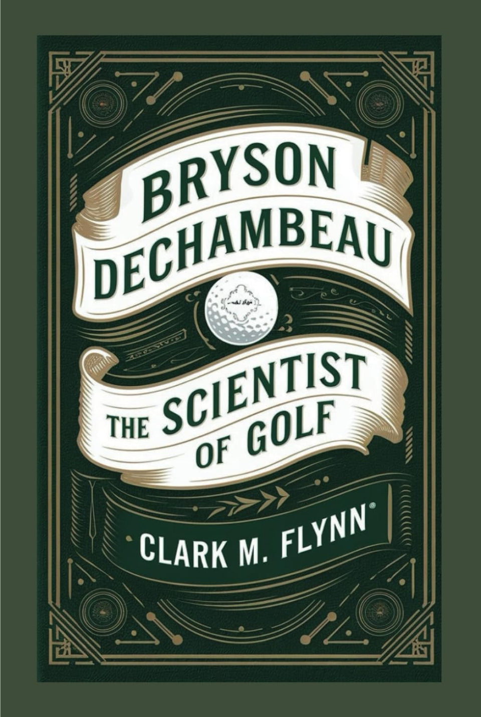 Majosta Bryson DeChambeau The Scientist of Golf book cover inviting exploration of science-driven golf