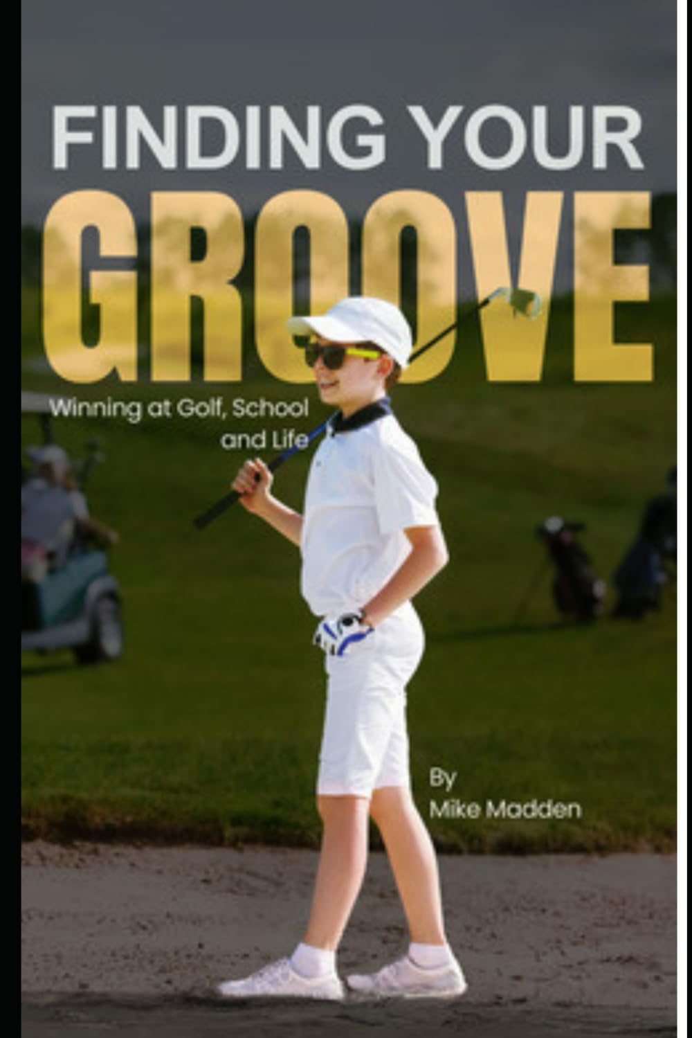 Majosta Finding Your Groove book cover highlights mental mastery tips for junior golfers.