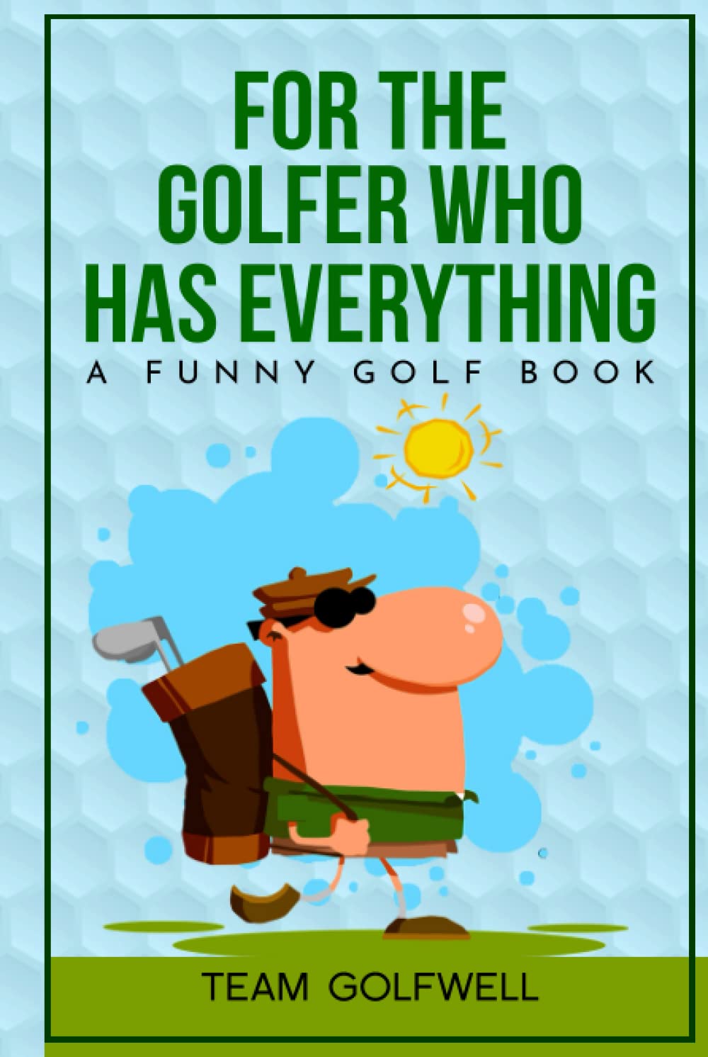 Majosta for the Golfer Who Has Everything cover with humorous golf scenes, ideal for gifting.