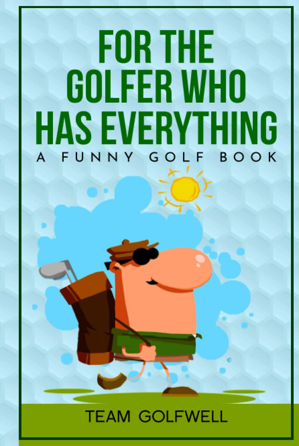 Majosta for the Golfer Who Has Everything cover with humorous golf scenes, ideal for gifting.