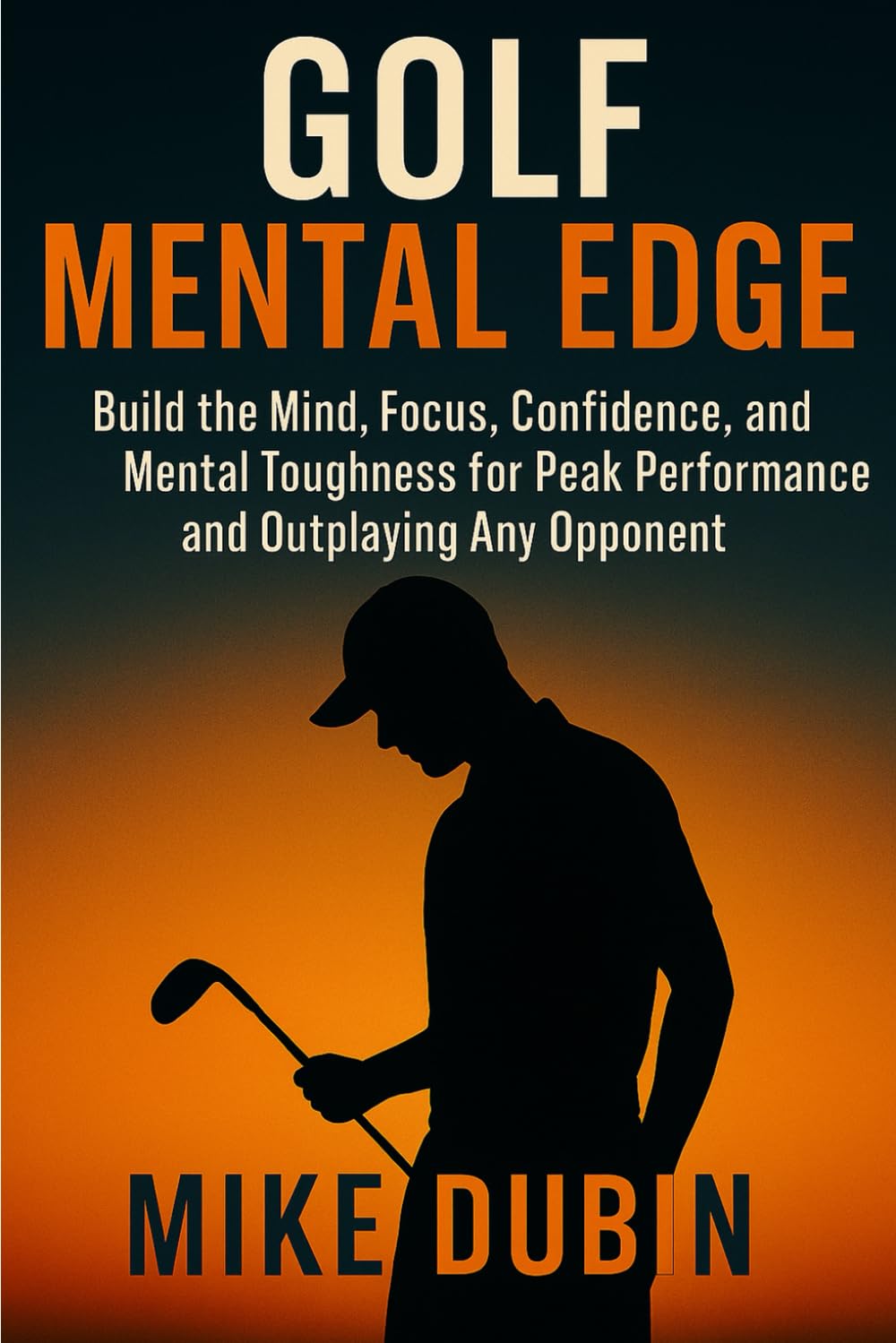 Majosta Golf Mental Edge book cover emphasizing focus and mental toughness for peak performance