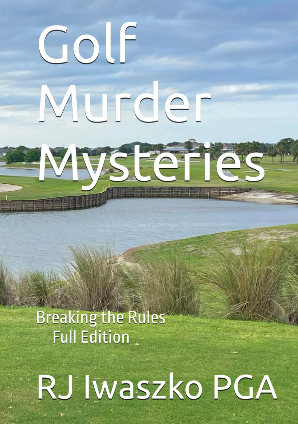 Majosta Golf Murder Mysteries: Breaking the Rules book cover, immersive mystery for golf fans