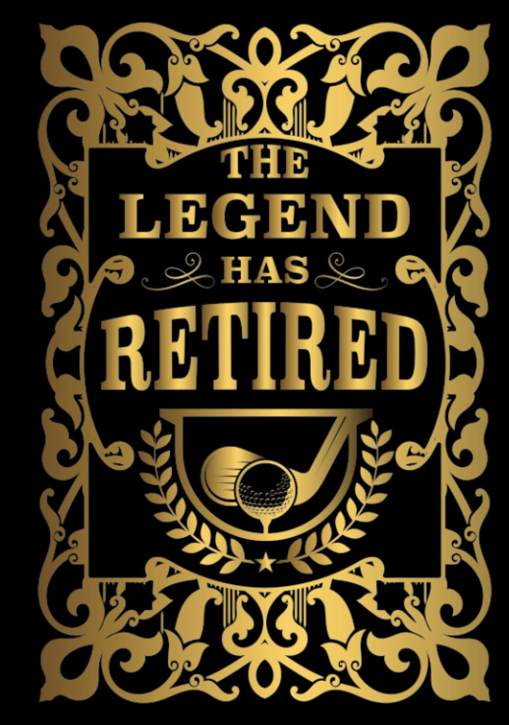 Majosta Golf Retirement Guest Book cover: The Legend Has Retired—ideal keepsake for guests to sign.