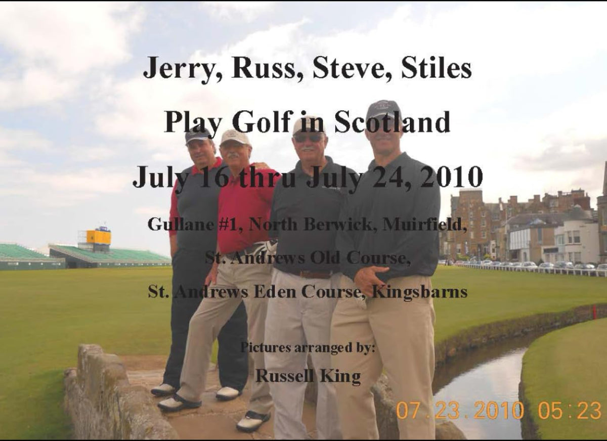Majosta photo: Scotland golf trip 2010 featuring Jerry, Russ, Steve, and Stiles on iconic courses for lasting memories.