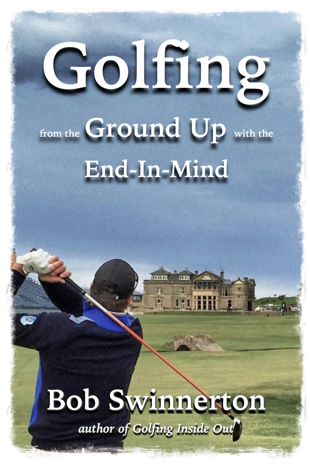 Majosta Golfing from the Ground Up book cover highlights fundamentals for confident play and strategic practice.