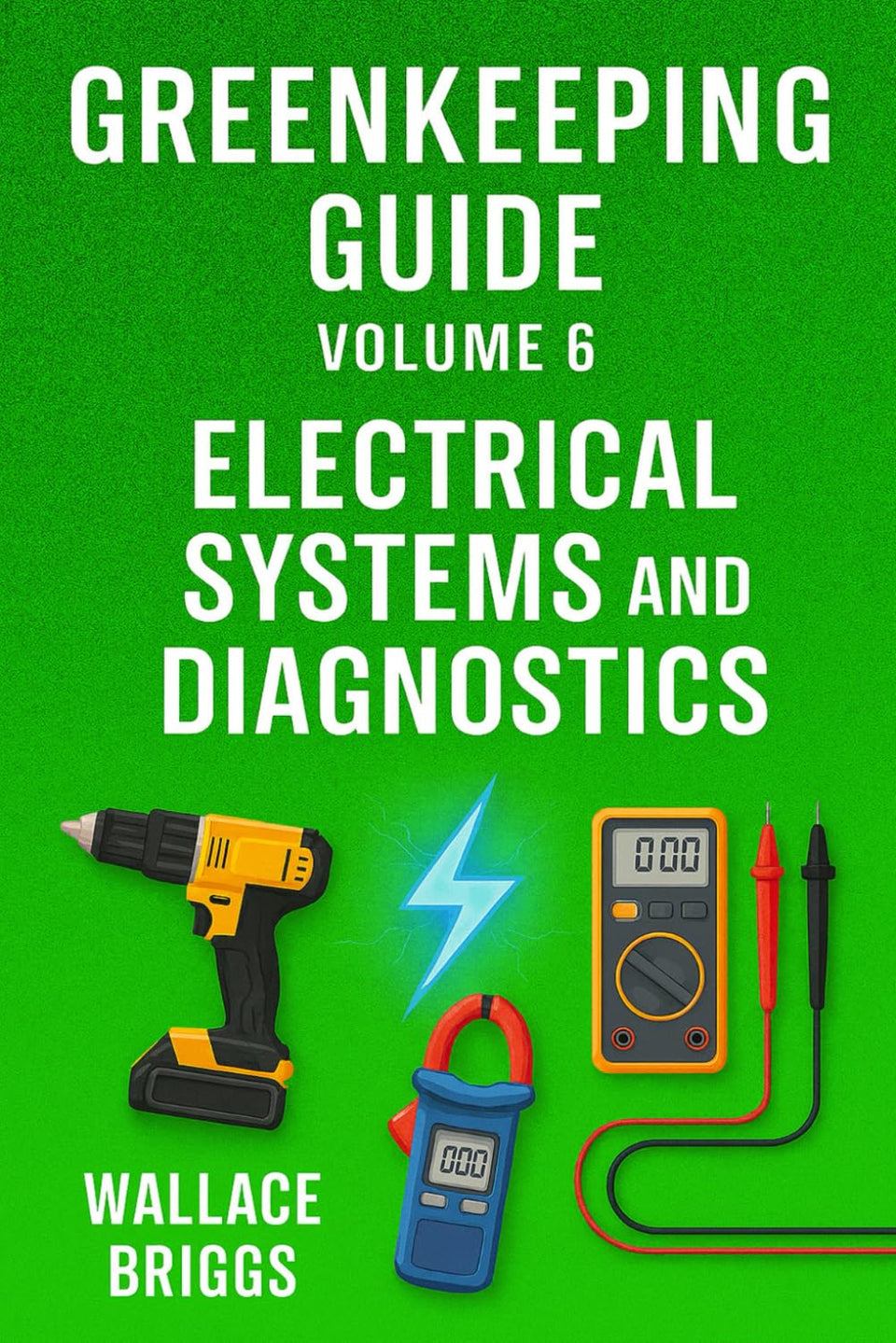 Majosta Greenkeeping Guide Volume 6 cover detailing electrical systems and diagnostics for turf care professionals