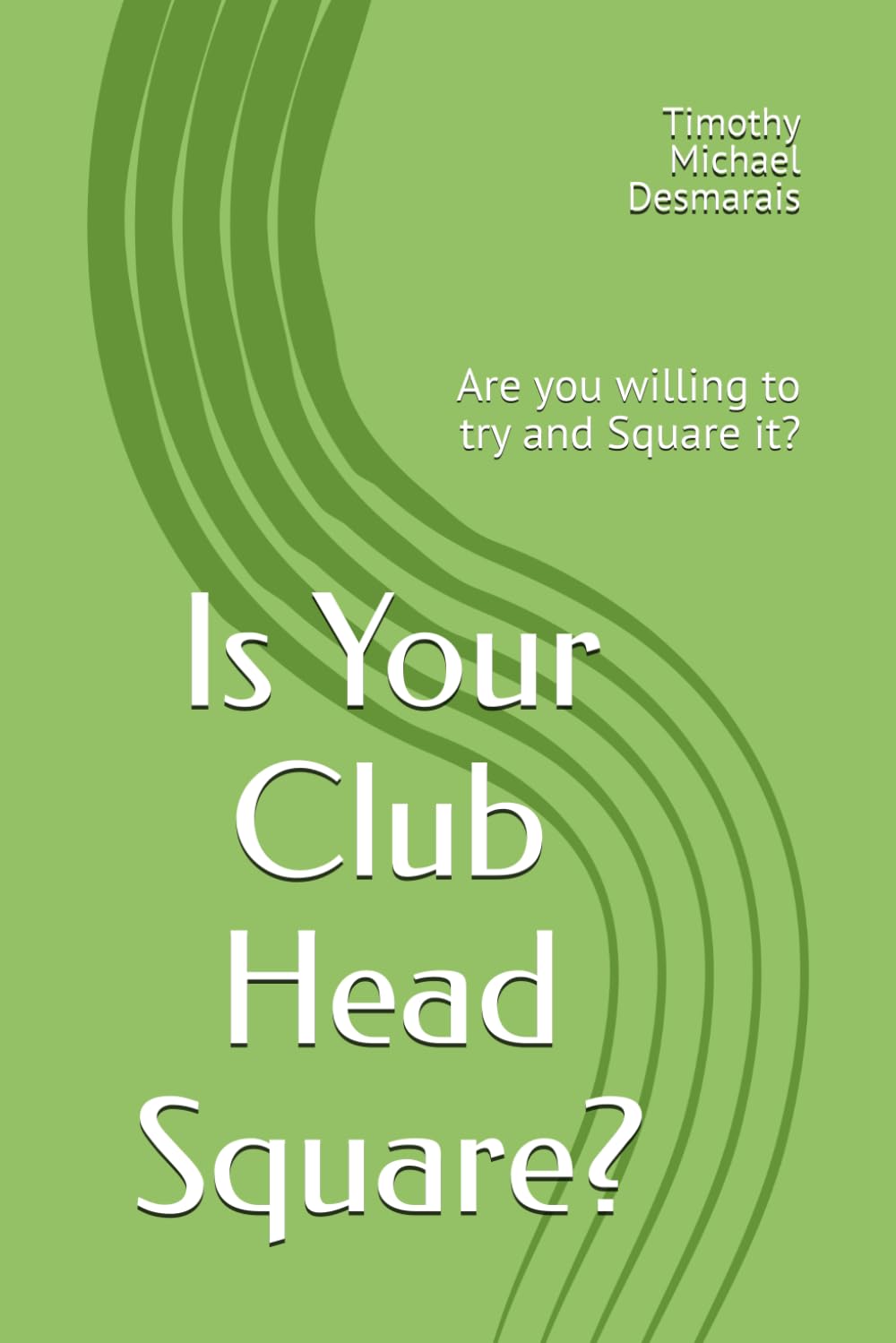 Majosta Is Your Club Head Square book cover—focus and growth on and off the course.