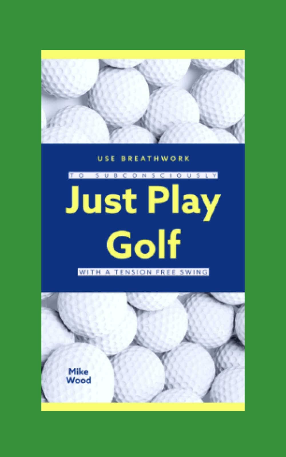 Majosta Just Play Golf book cover—promotes calm swing and focused play.