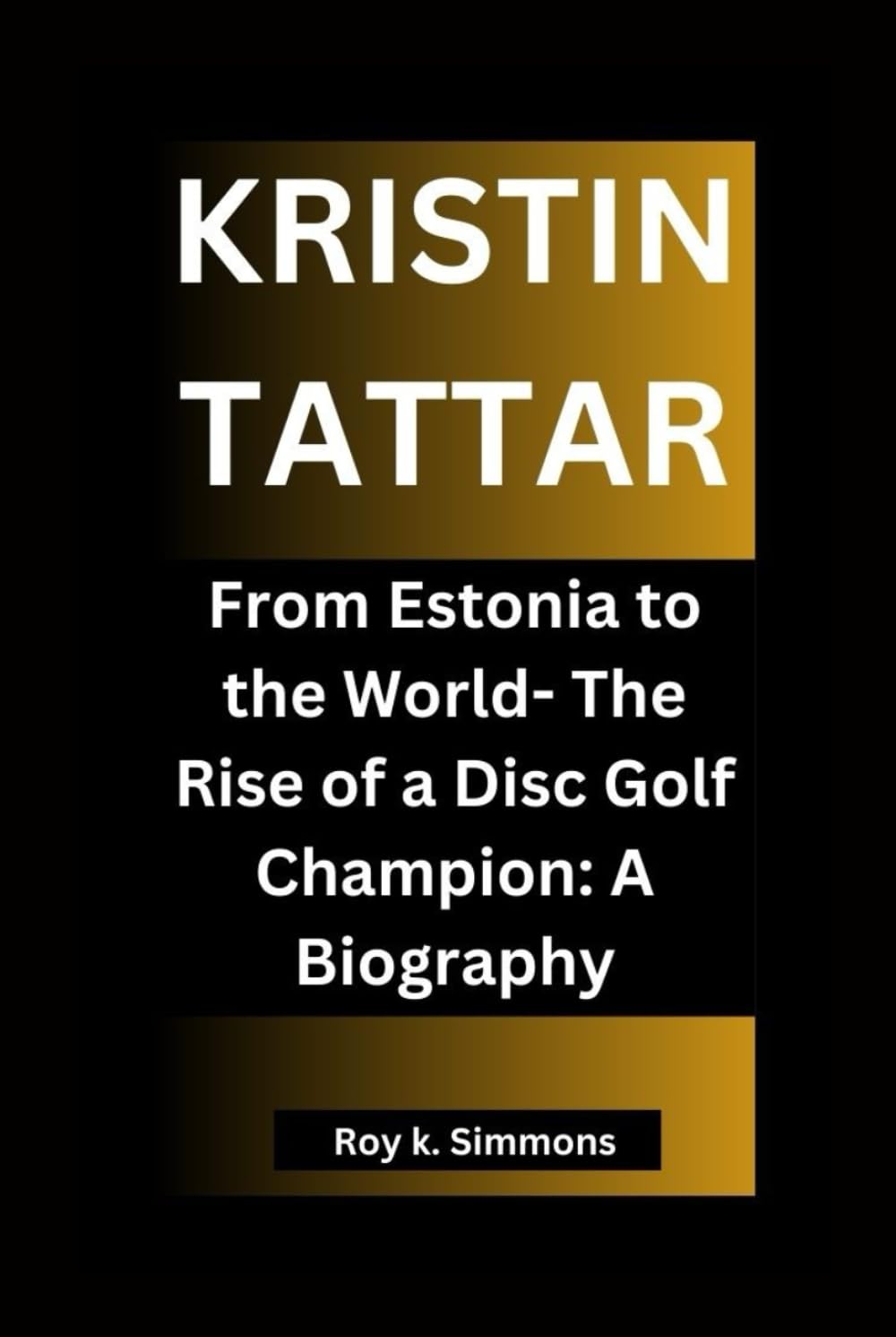 Majosta Kristin Tattar biography cover featuring a rising disc golf champion inspiring resilience