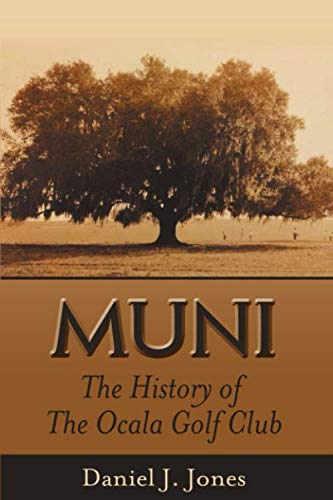 Majosta Muni Ocala Golf Club history book cover, perfect for golf history enthusiasts.