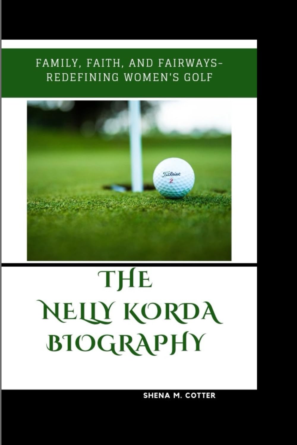 Majosta Nelly Korda biography cover—inspiration for aspiring golfers on family-led greatness