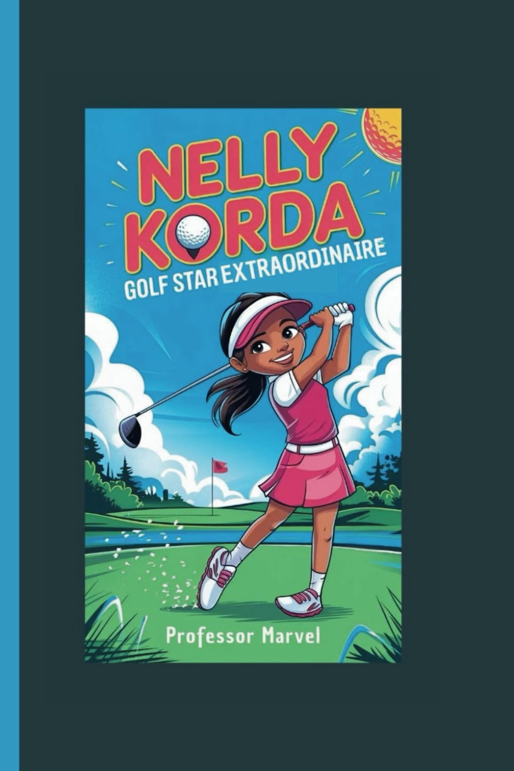 Majosta Nelly Korda book cover: inspiring young readers to dream big on the golf course.