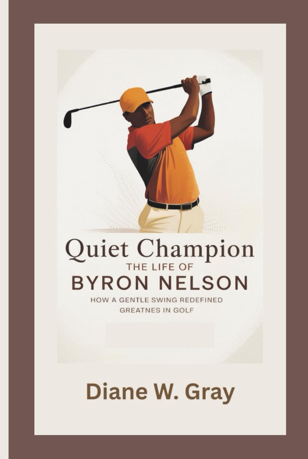 Majosta Quiet Champion Byron Nelson biography cover with poised swing, inviting inspiration for golf enthusiasts.