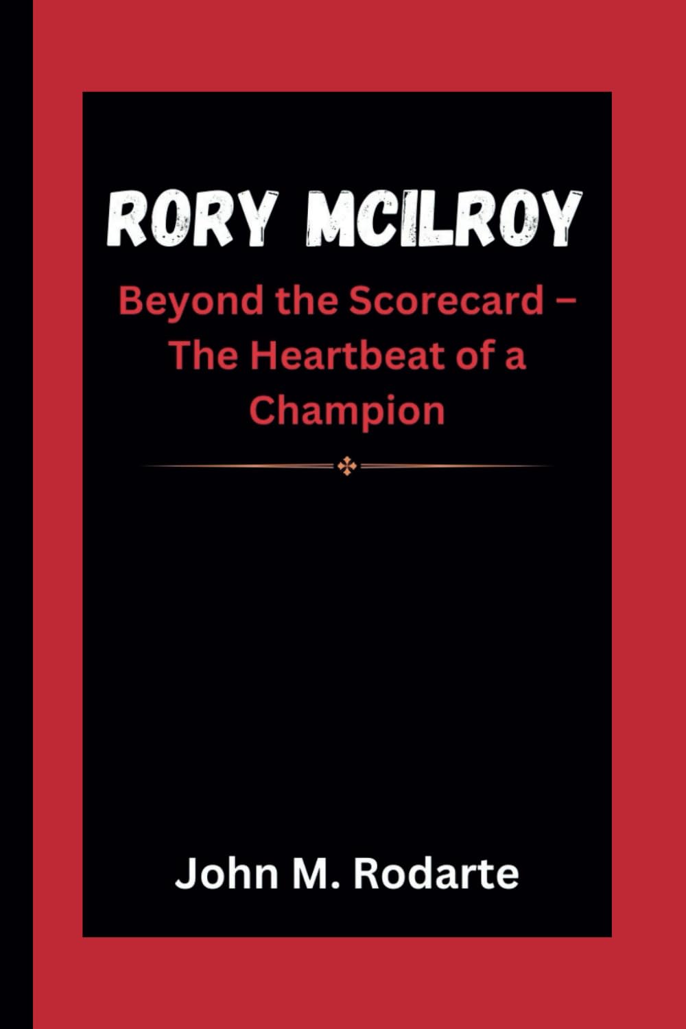 Majosta Rory McIlroy Beyond Scorecard cover, inspiring readers with resilience and golf storytelling.