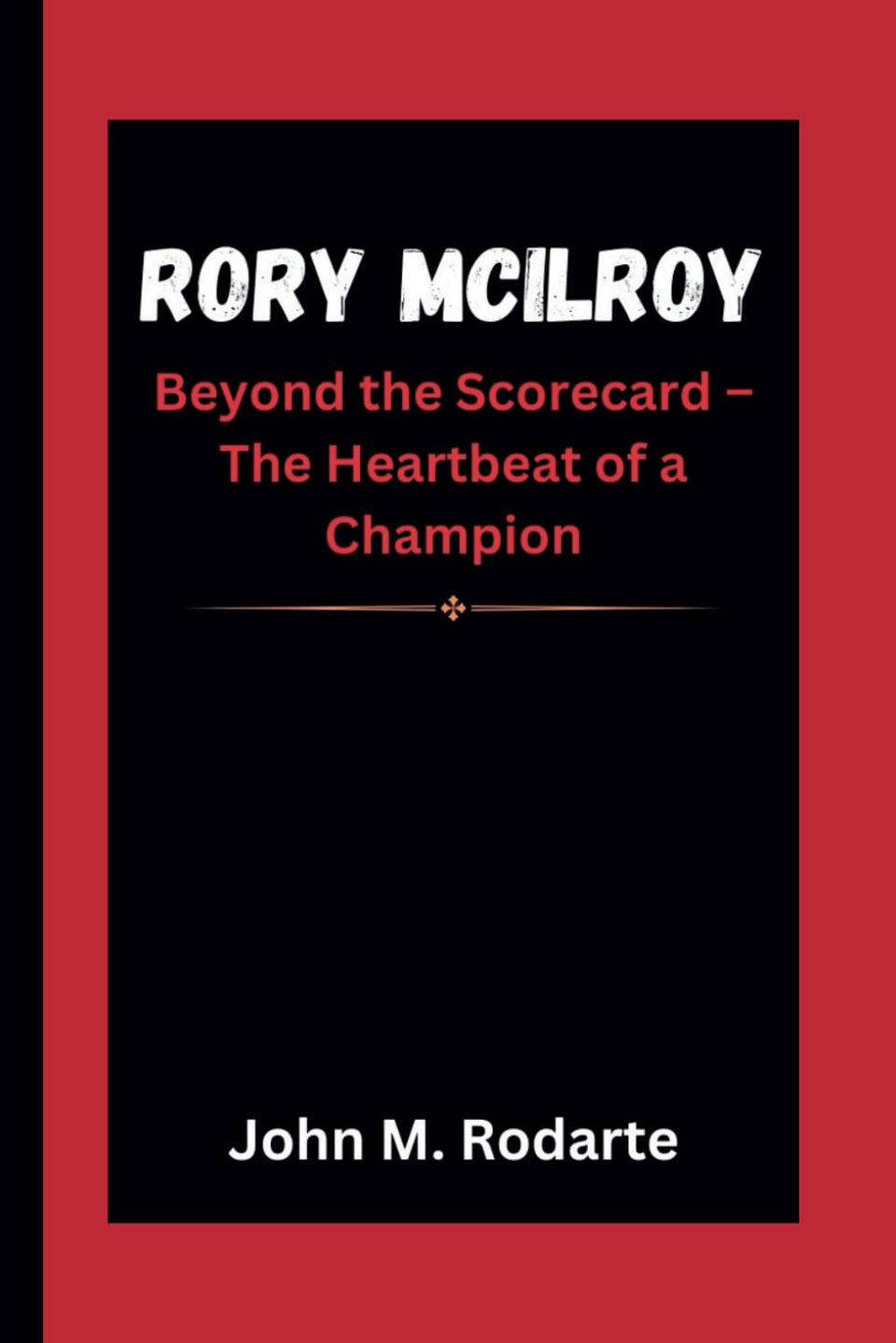 Majosta Rory McIlroy Beyond Scorecard cover, inspiring readers with resilience and golf storytelling.