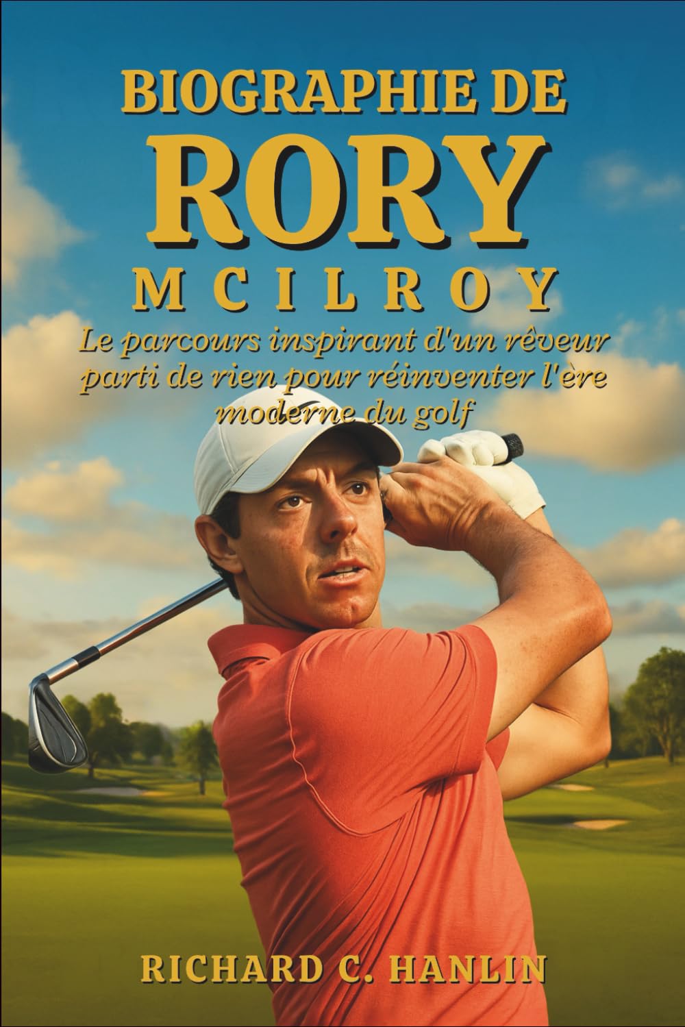 Majosta Rory McIlroy biography cover image inspiring golfers to pursue excellence