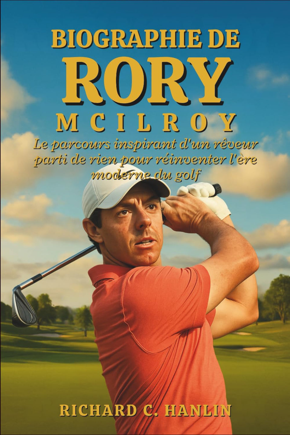 Majosta Rory McIlroy biography cover image inspiring golfers to pursue excellence