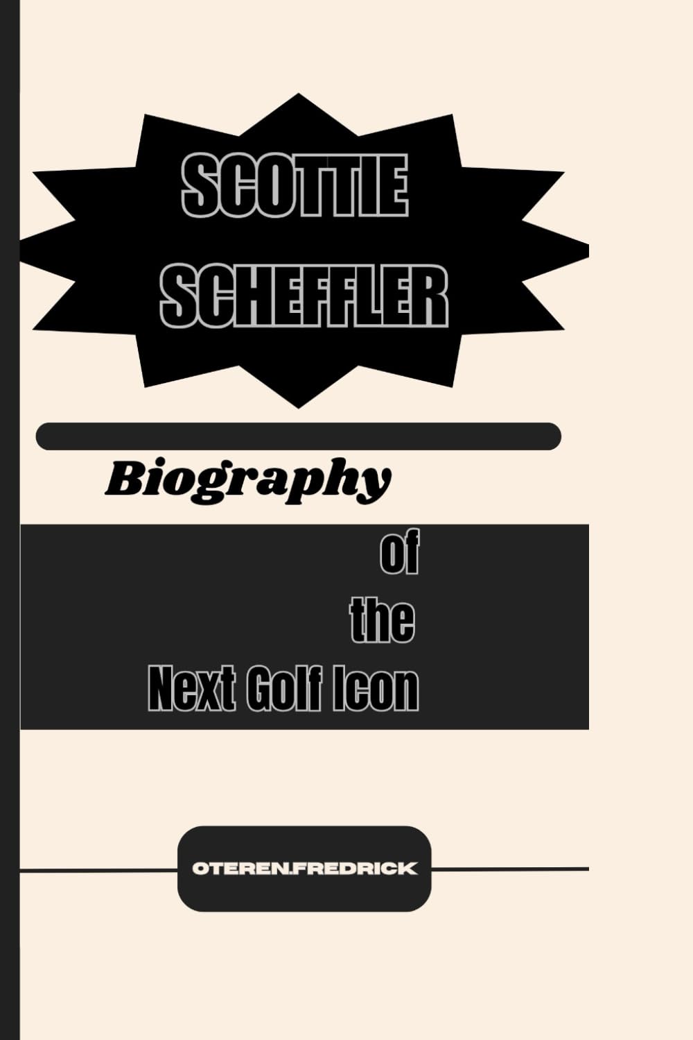 Majosta Scottie Scheffler biography cover—golf fans gain inspiration and career insight.