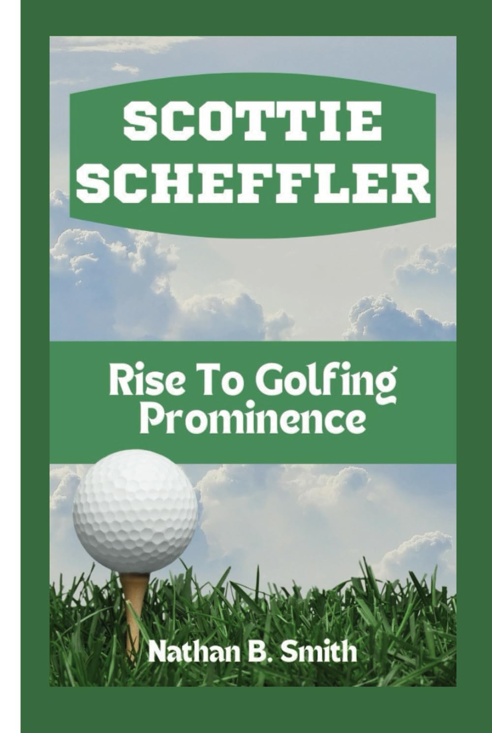 Majosta Scottie Scheffler Rise to Golf Prominence cover, a motivational golf journey visual.