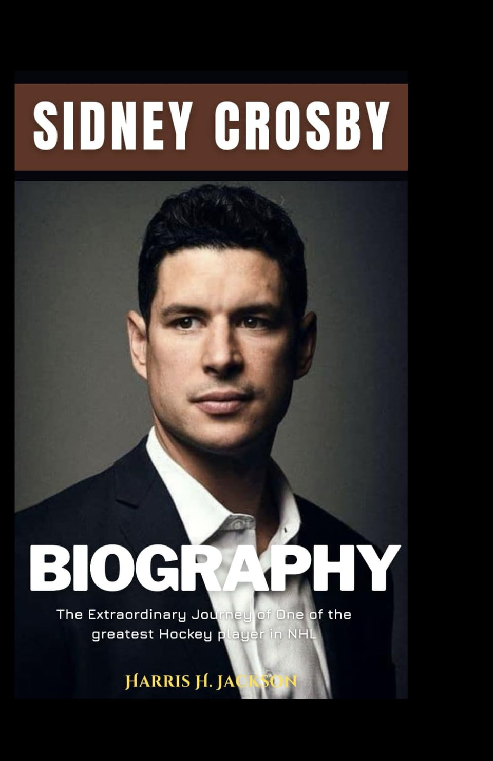 Majosta Sidney Crosby biography cover image, iconic hockey journey for fans