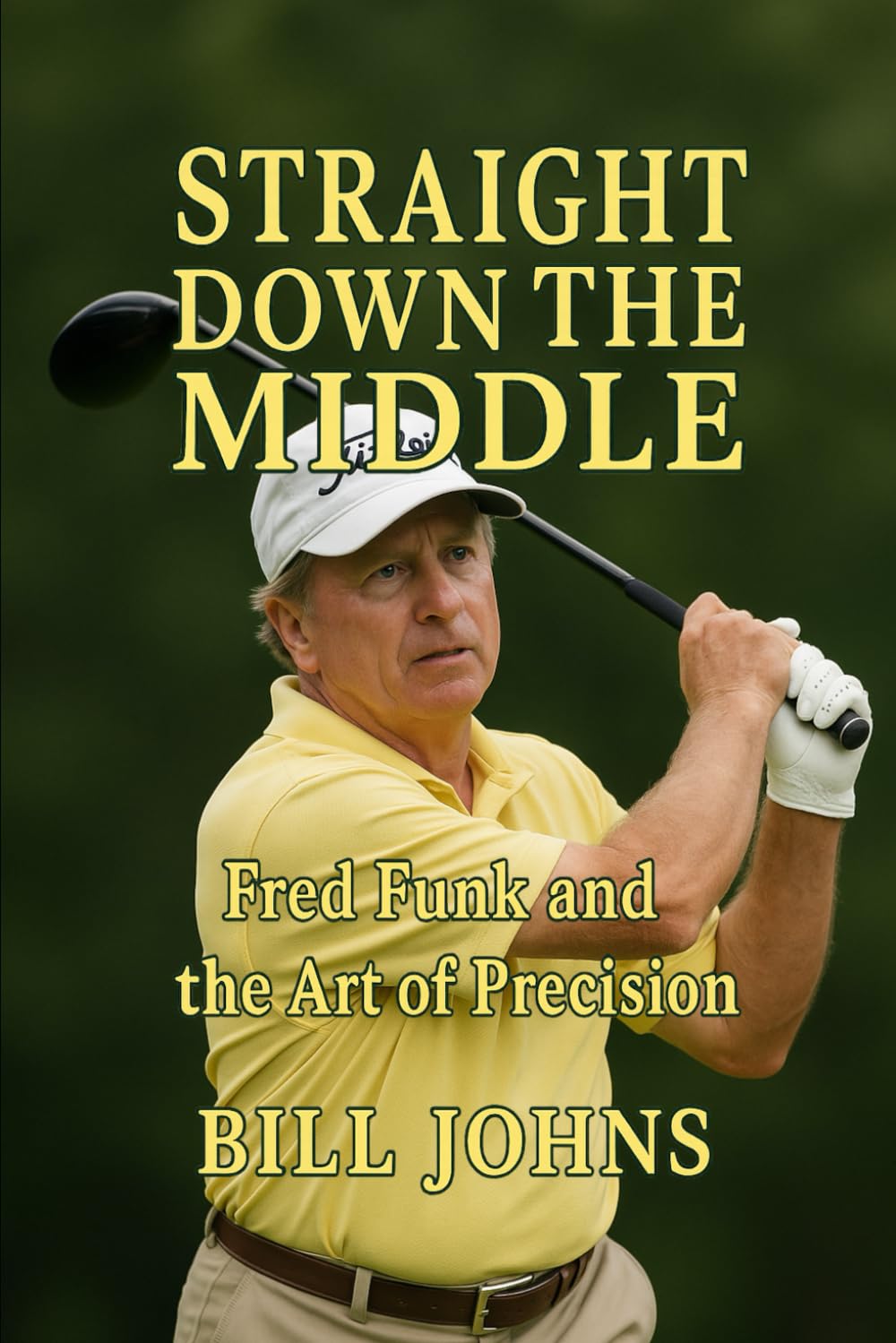 Majosta Straight Down the Middle book cover featuring Fred Funk, a precision-focused golf biography.
