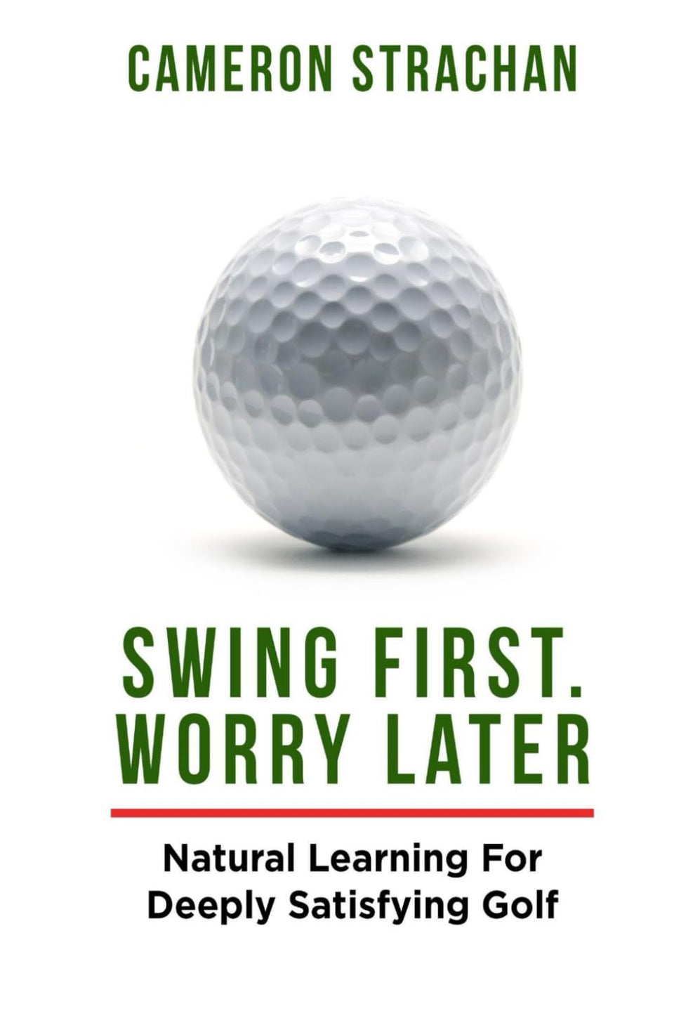 Majosta Swing First. Worry Later book cover, your guide to natural golf learning and improved consistency.