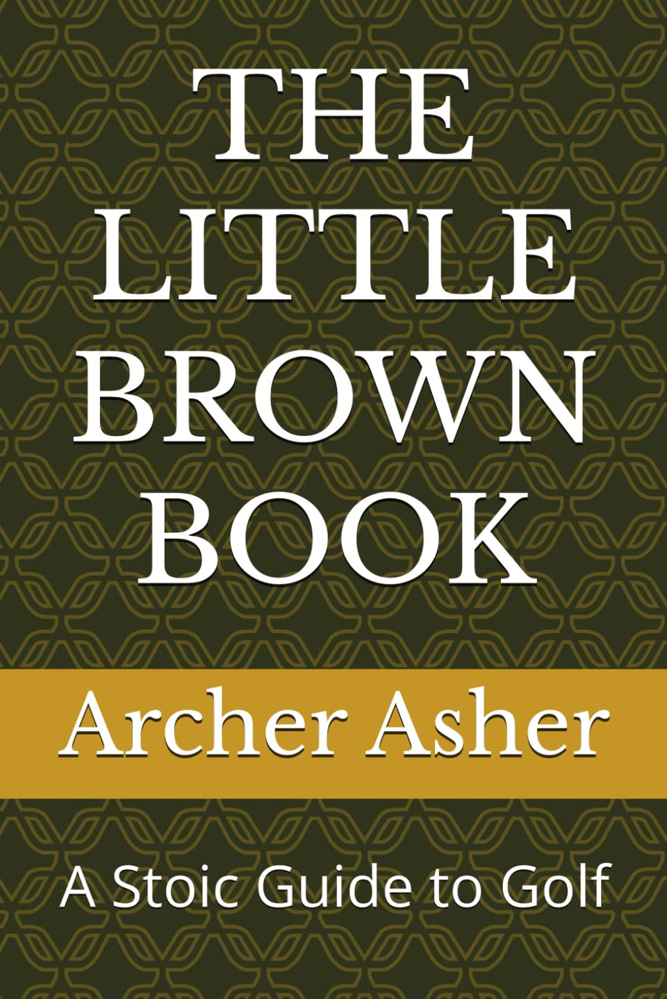 Majosta The Little Brown Book cover: stoic golf guide for calm focus on the course.