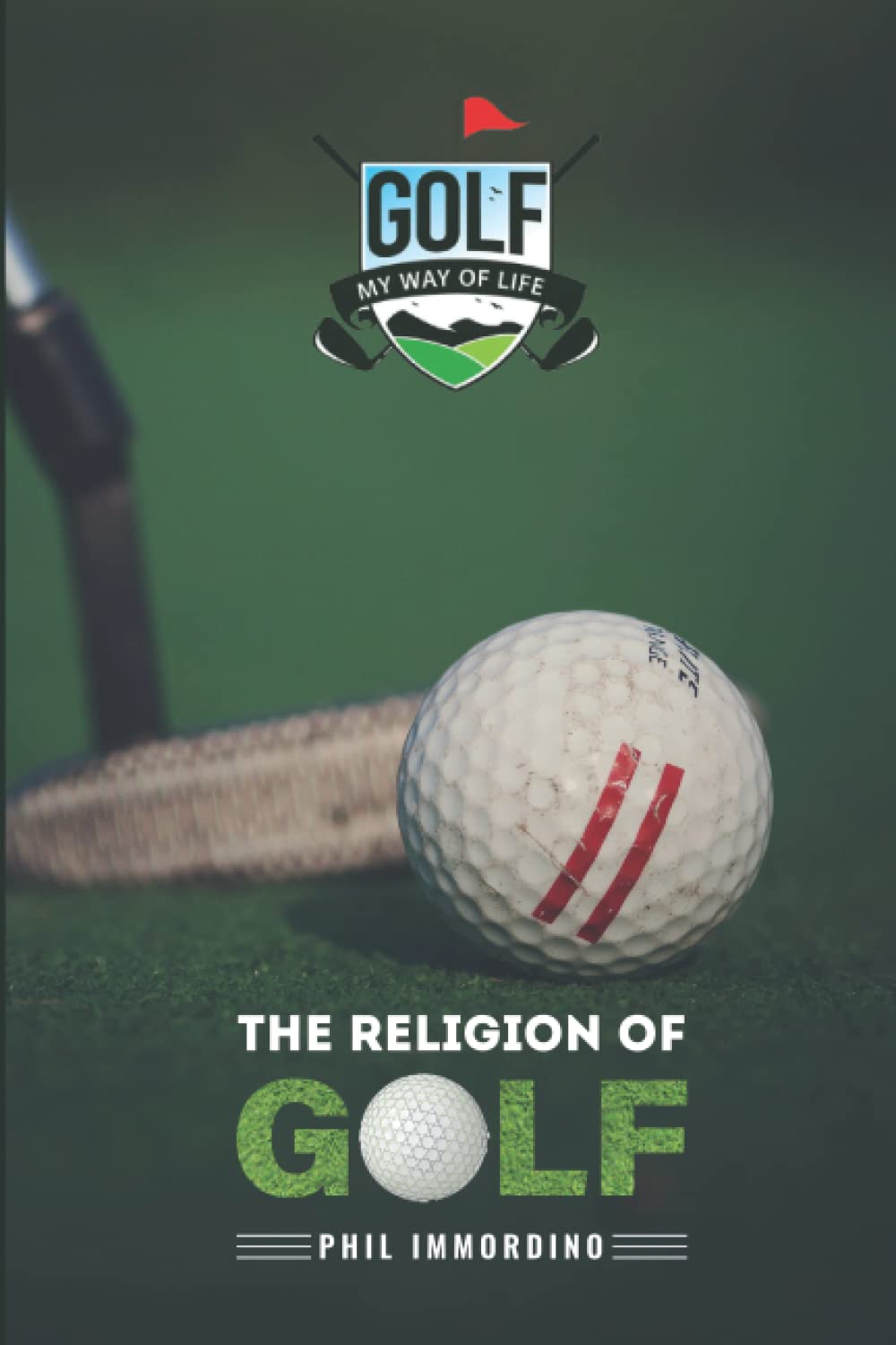 Majosta The Religion of Golf: Our Way of Life book cover, highlighting a sense of belonging among golfers.