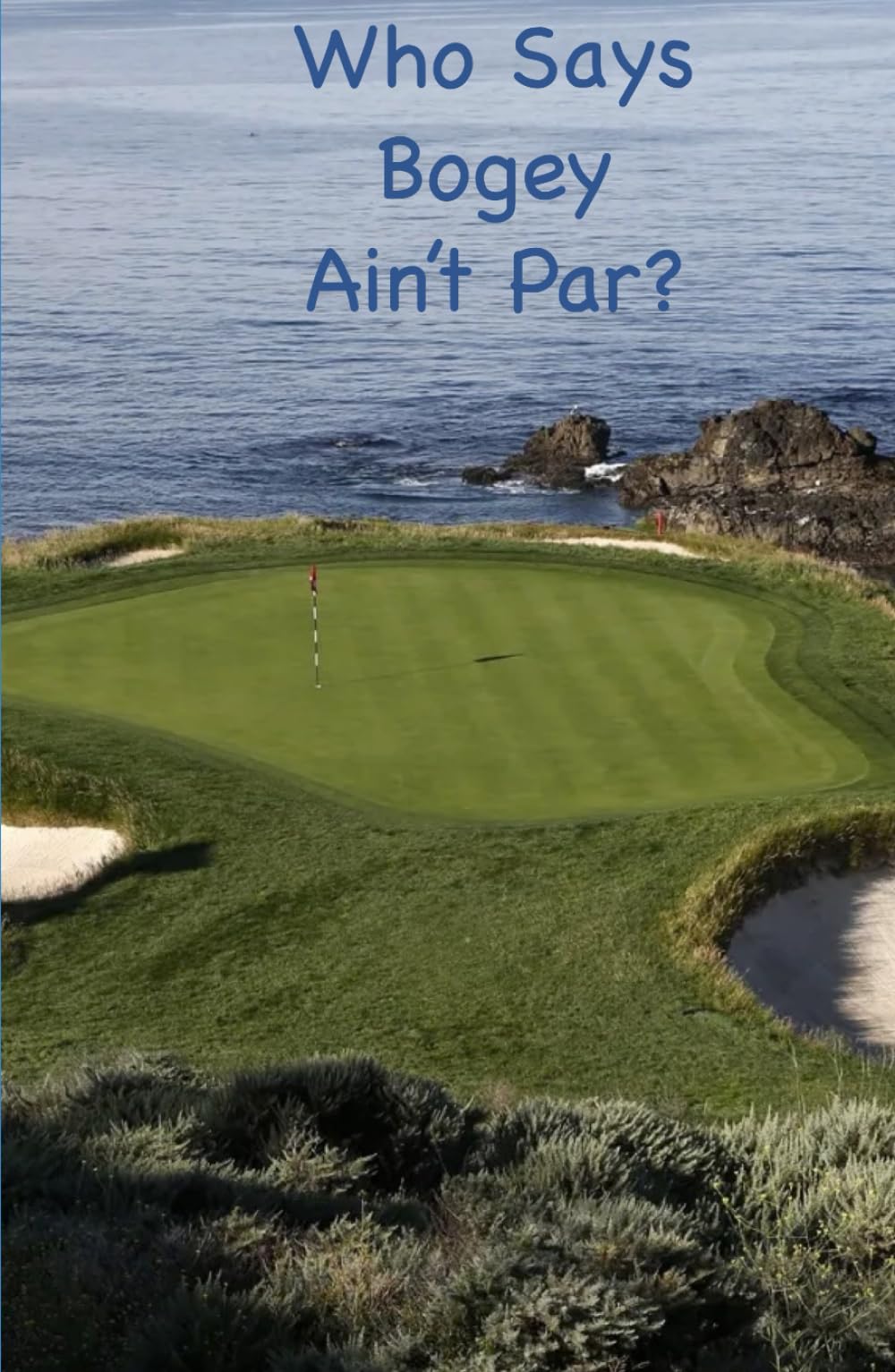 Majosta Who Says Bogey Ain't Par? book cover, a reflective golf lifestyle read for enthusiasts.