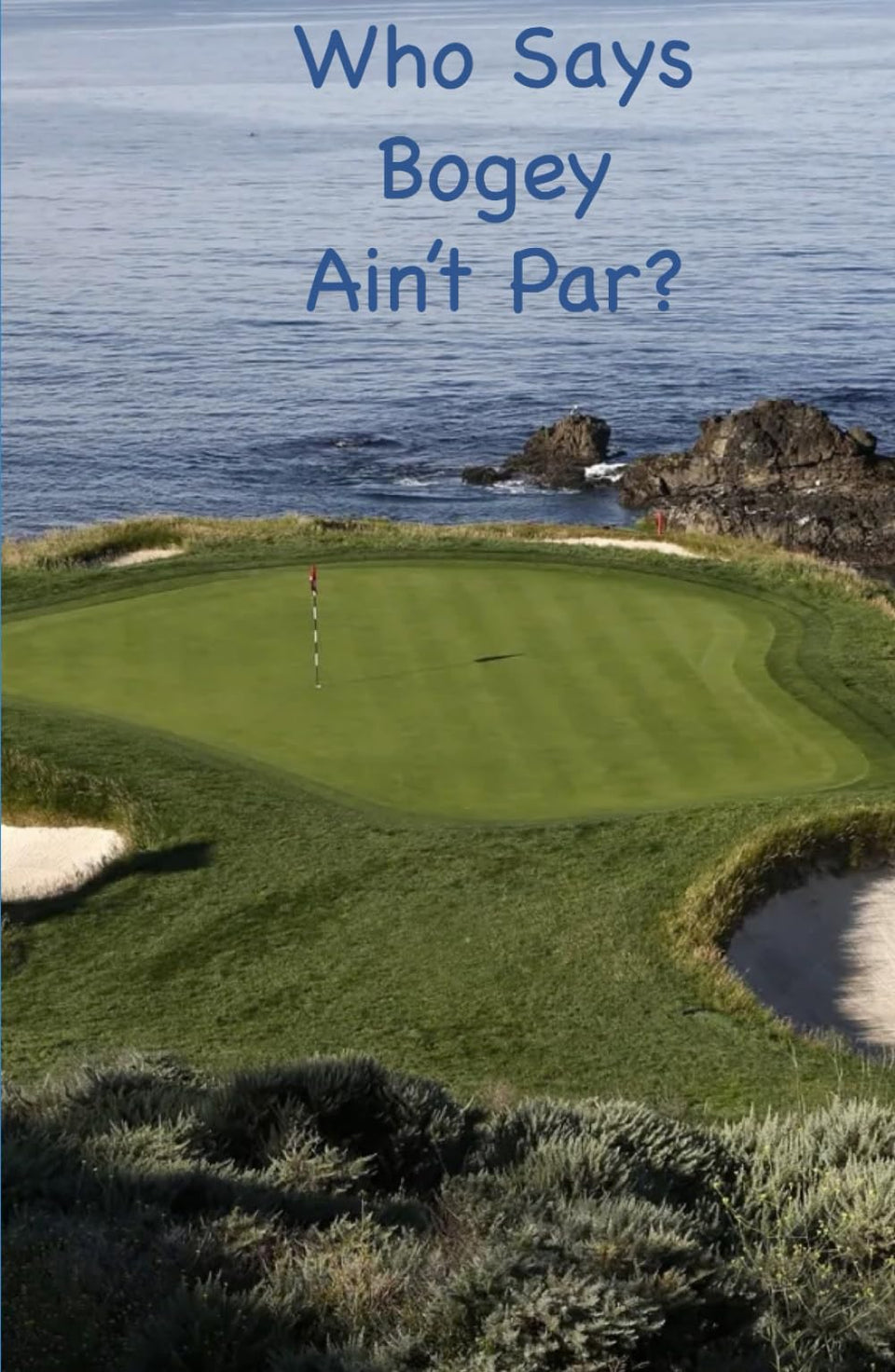 Majosta Who Says Bogey Ain't Par? book cover, a reflective golf lifestyle read for enthusiasts.
