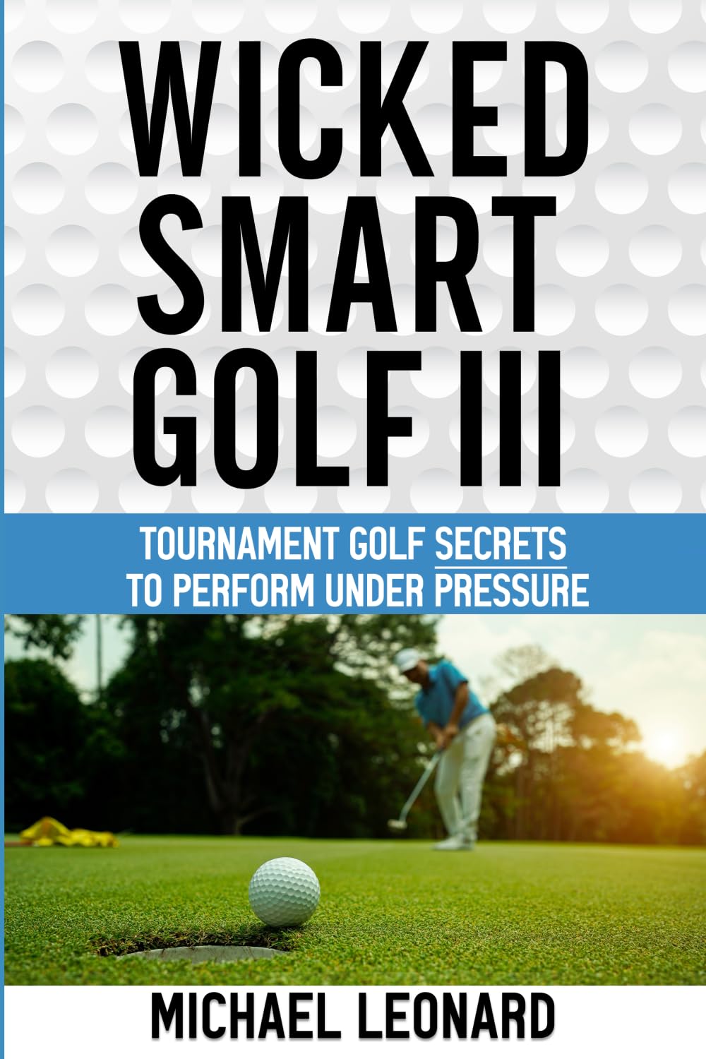 Majosta Wicked Smart Golf III book cover showing tournament strategies to perform under pressure