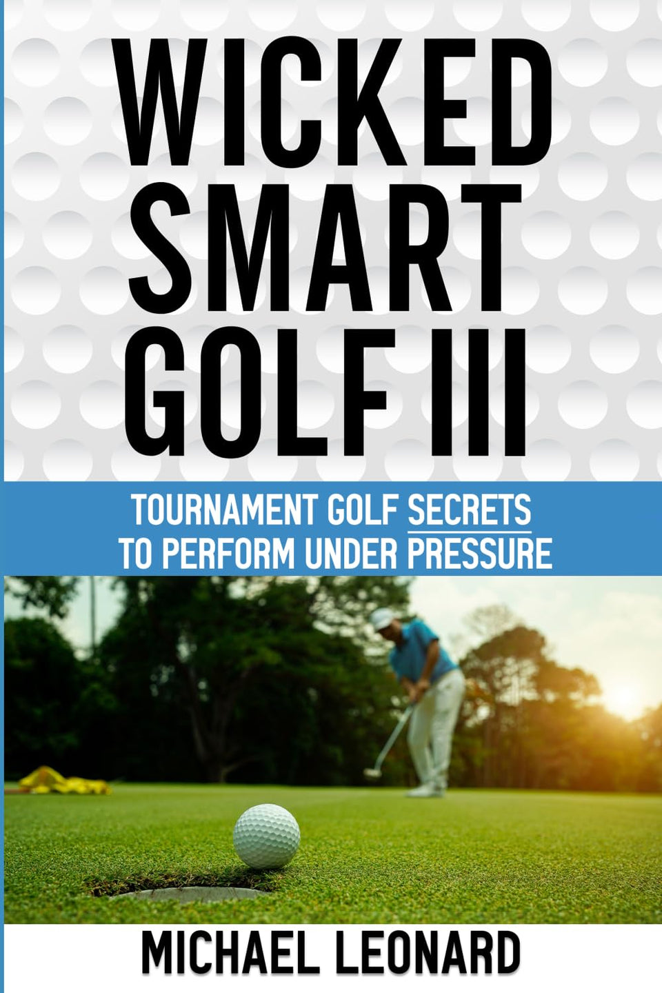 Majosta Wicked Smart Golf III book cover showing tournament strategies to perform under pressure