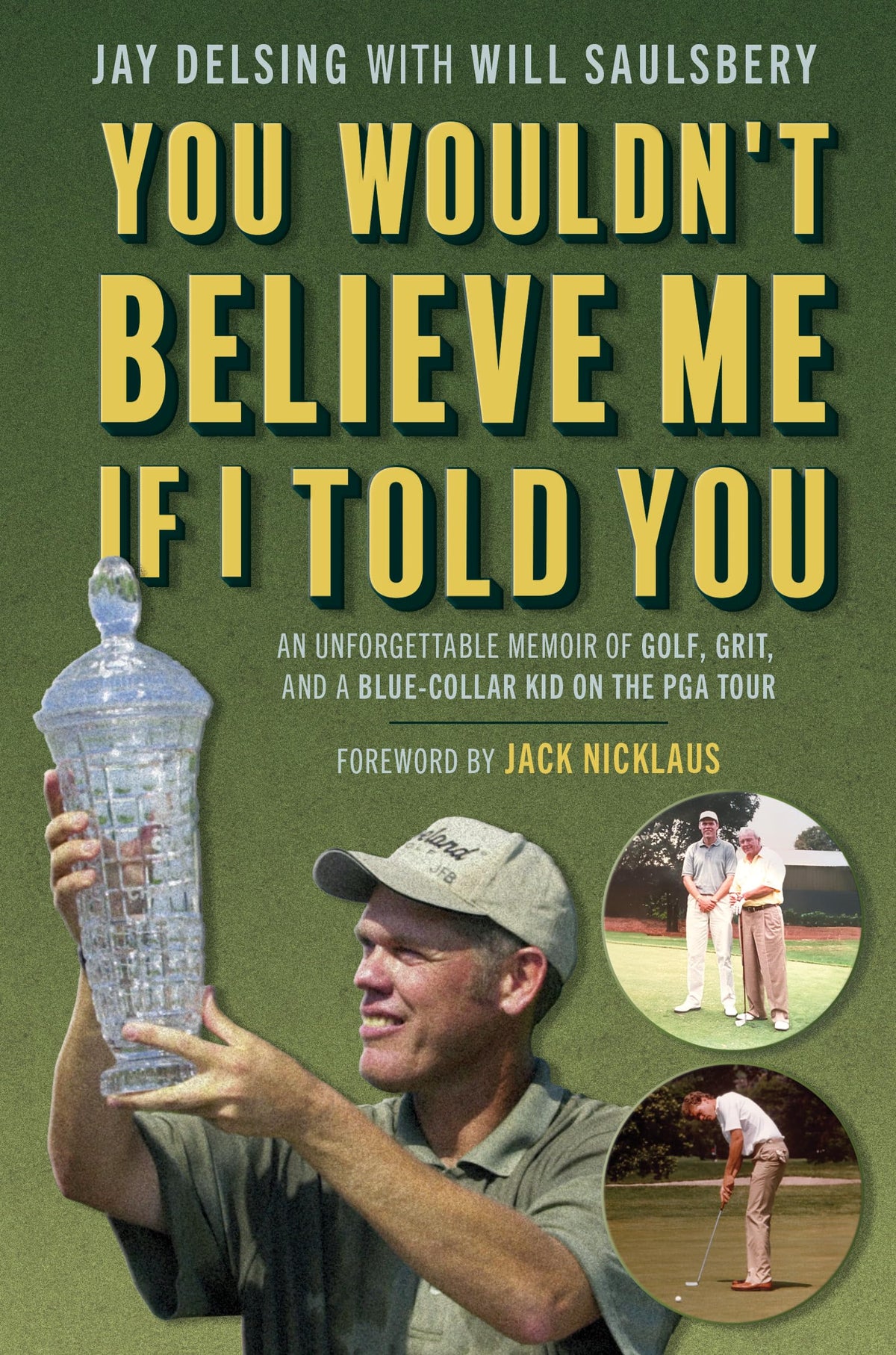 Mascot Books' You Wouldn't Believe Me If I Told You book cover, inviting readers to explore golf grit.