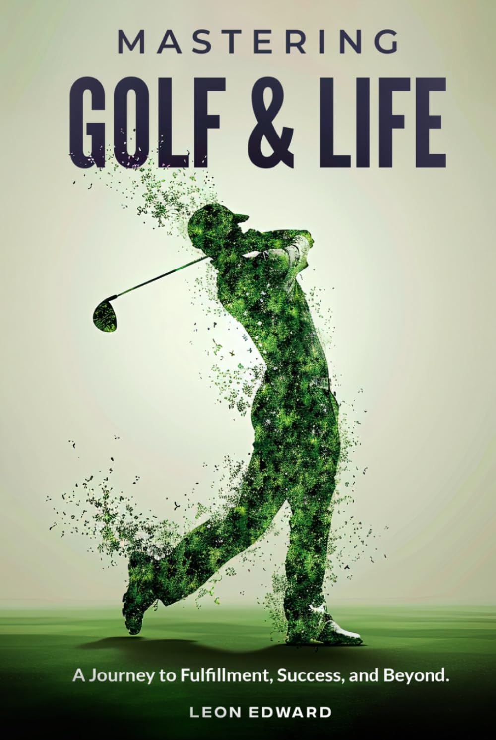 Mastering Golf and Life book cover emphasizing focus and personal growth opportunities.