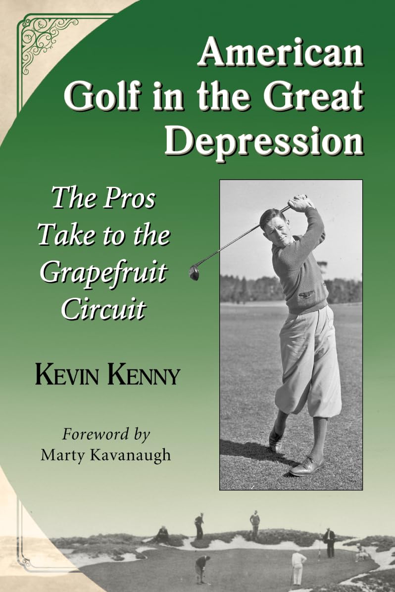 McFarland cover image: American Golf in the Great Depression—insightful history of the grapefruit circuit.