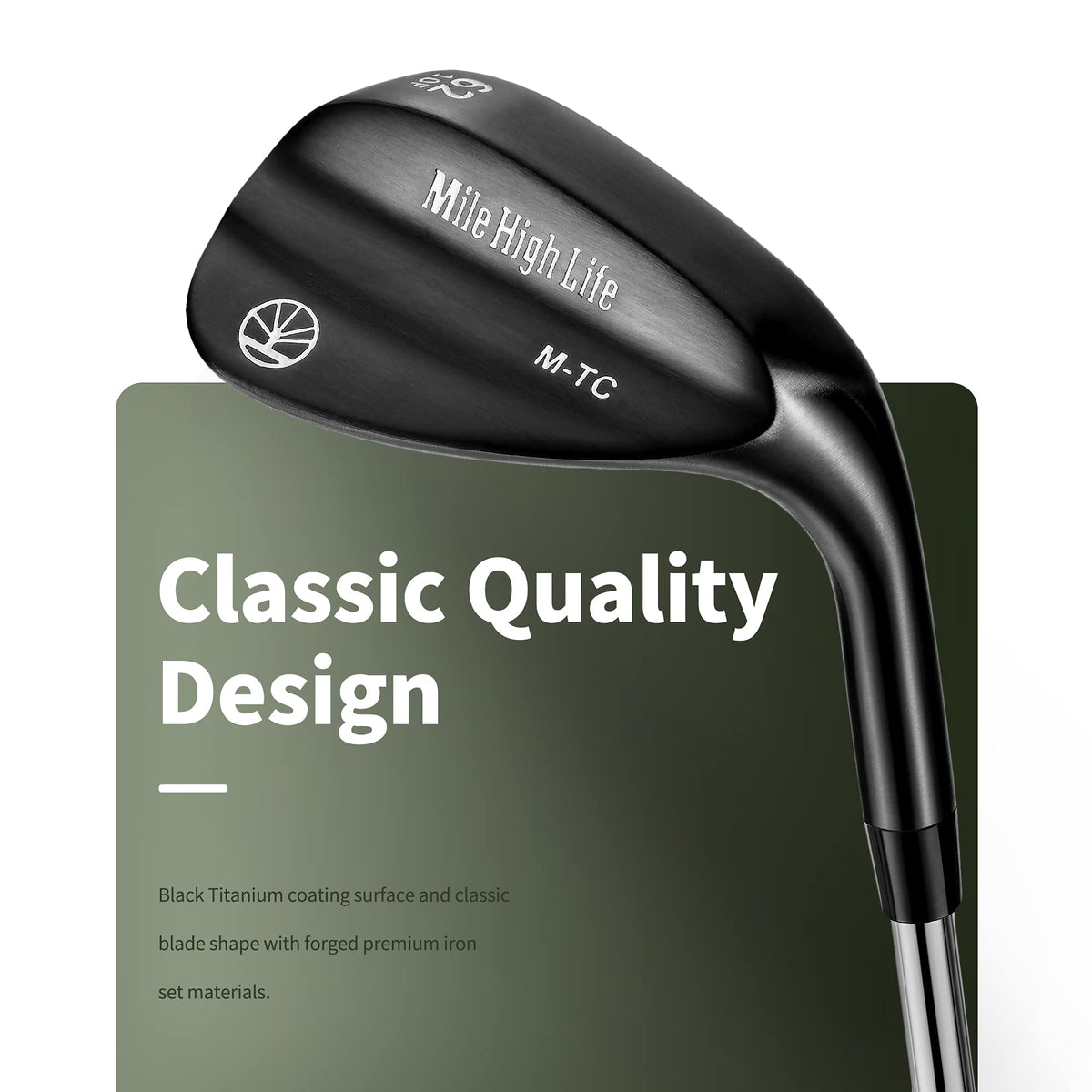 Mile High Life wedges with black titanium coating for durable on course use.